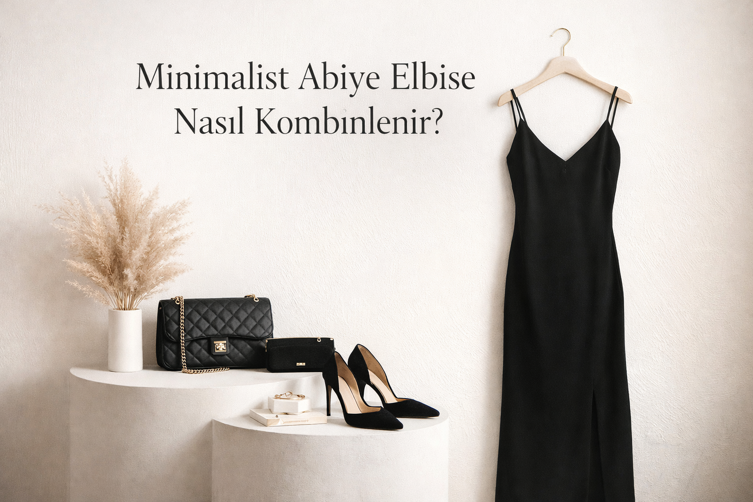 Minimalist Abiye Elbise Nasıl Kombinlenir?