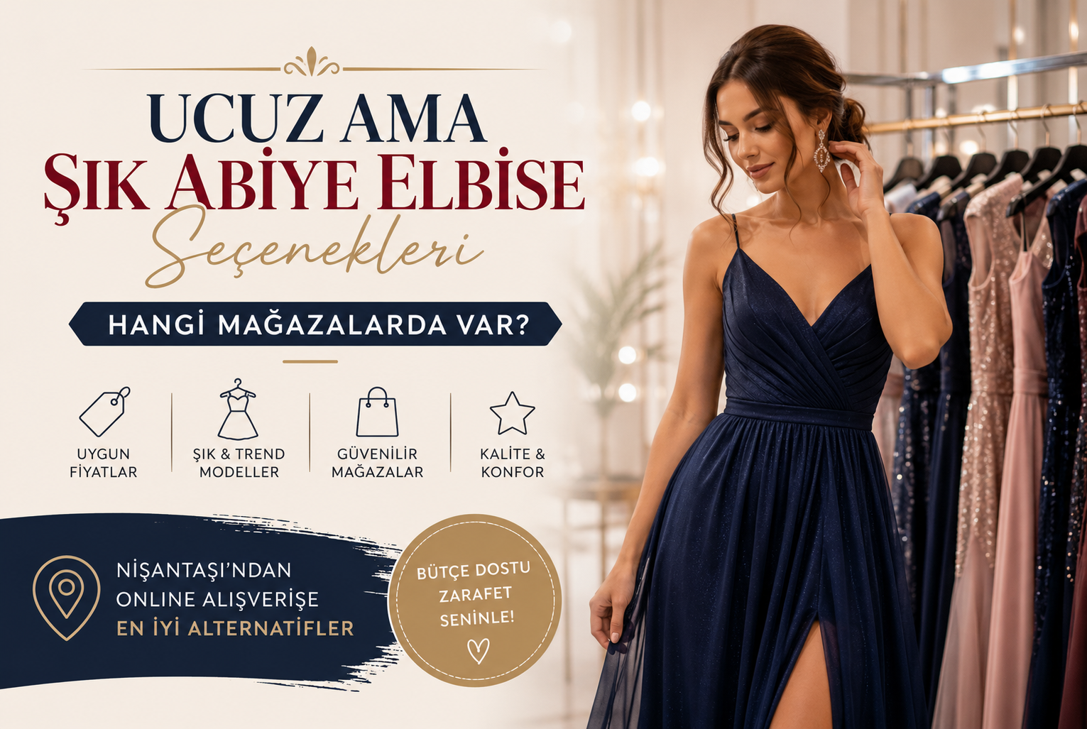 Özellikle ucuz ama şık abiye elbise arayışında olan kullanıcılar için hem fiziksel mağazalarda hem de online platformlarda geniş seçenekler bulunuyor.